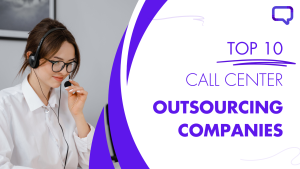 Top 10 Call Center Outsourcing Companies