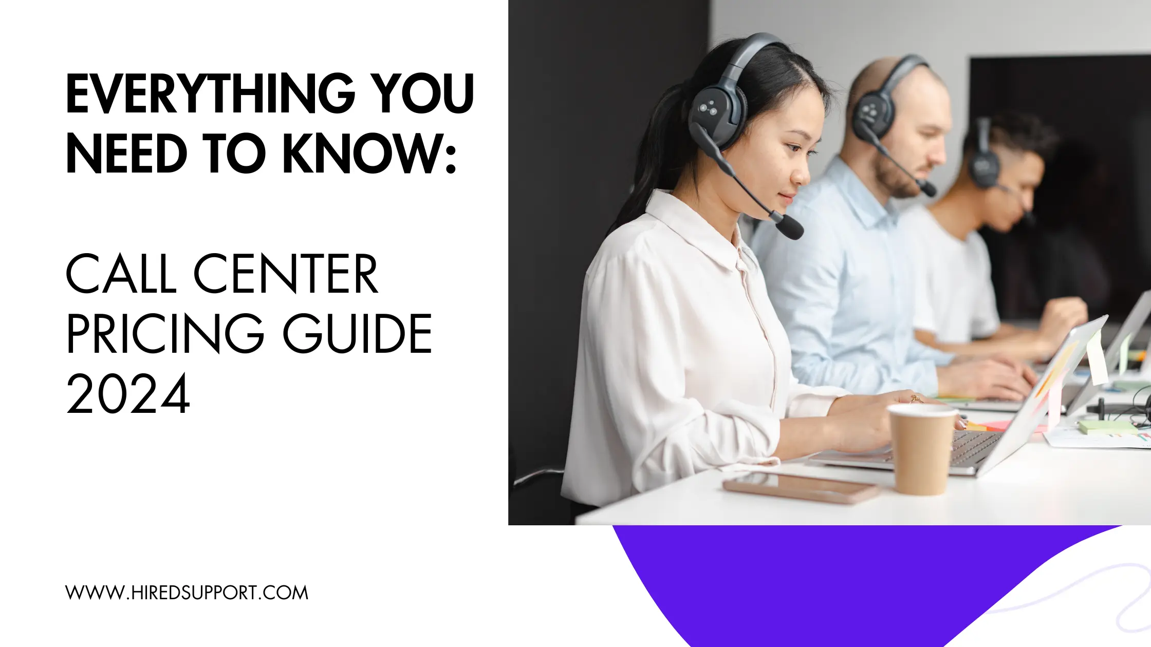 Everything You Need to Know: Call Center Pricing Guide 2024