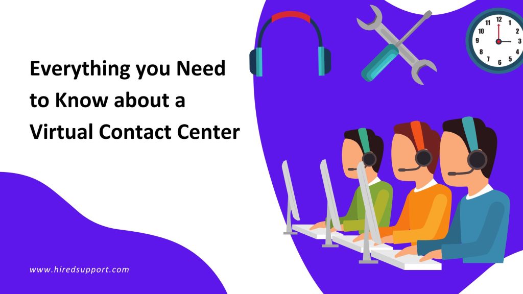 Everything you Need to Know about a Virtual Contact Center